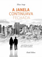 A janela continuava fechada